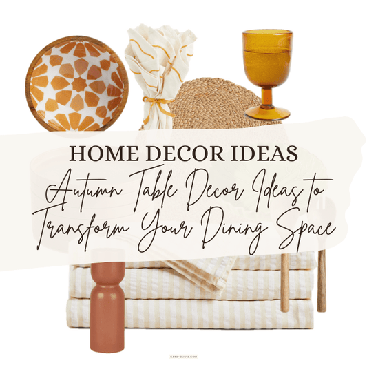 Stunning Autumn Table Decor Ideas to Transform Your Dining Space - Casa Olivia Homeware