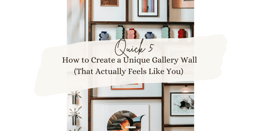 How to Create a Unique Gallery Wall (That Actually Feels Like You)  Top 5 Tips - Casa Olivia Homeware